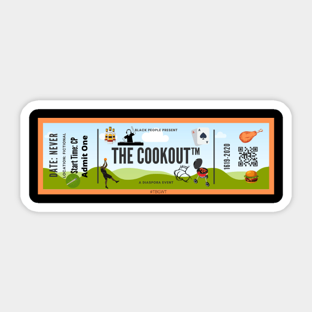 Ticket To The Cookout Sticker by The Black Guy Who Tips Podcast